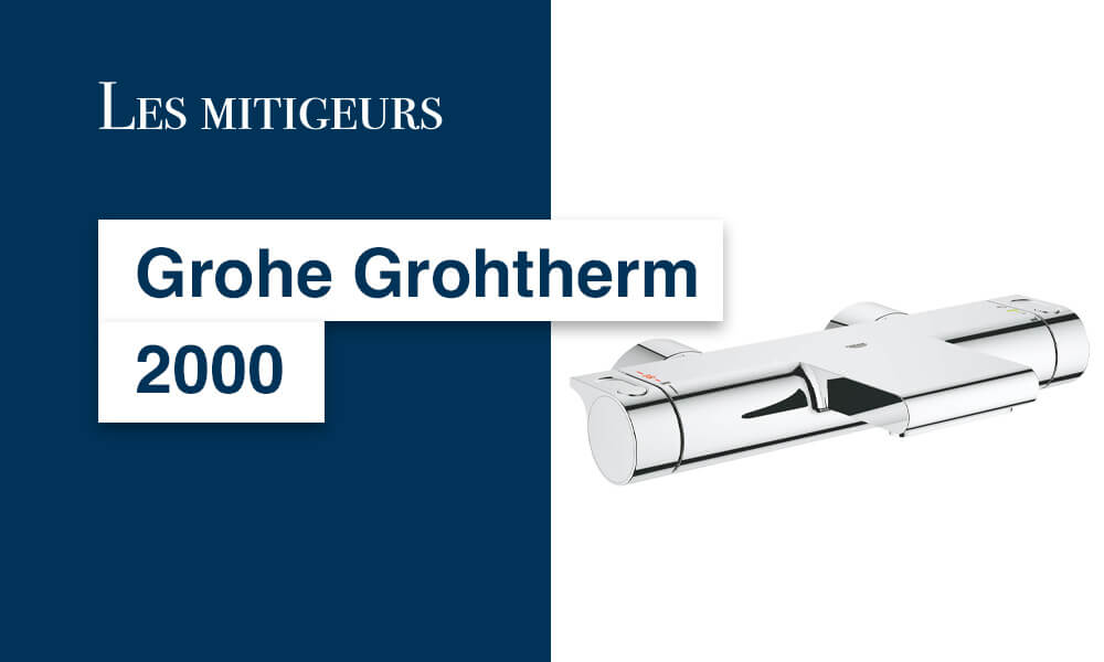 Test et avis mitigeur Grohe Grohtherm 2000